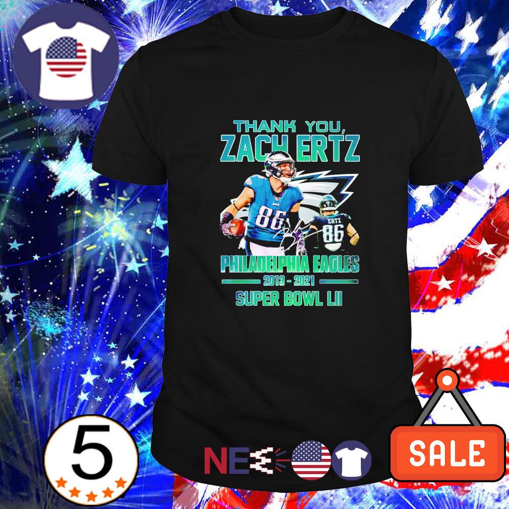 Thank you Zach Ertz 2013 2021 Philadelphia Eagles super bowl shirt