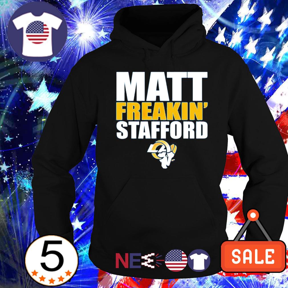 Los Angeles Rams Matt freakin' Stafford LA Rams logo shirt, hoodie,  sweater, long sleeve and tank top