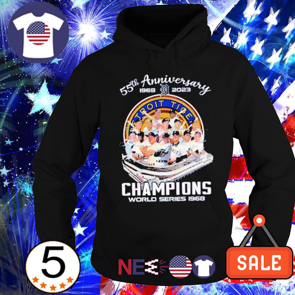 Official 55th anniversary 1968 2023 detroit tigers champions world series  1968 shirt, hoodie, sweater, long sleeve and tank top