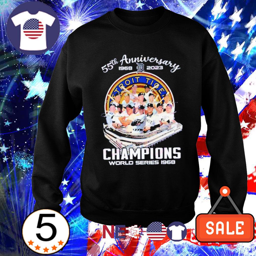 Official 55th anniversary 1968 2023 detroit tigers champions world series  1968 shirt, hoodie, sweater, long sleeve and tank top