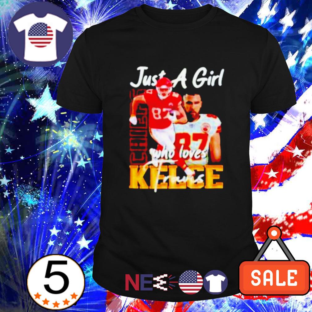 Nice a fan girl's love for Travis Kelce and the Chiefs shirt