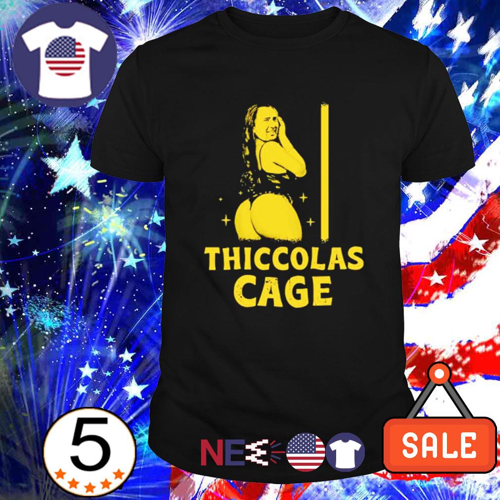 Nice thiccolas Cage sexy girl shirt
