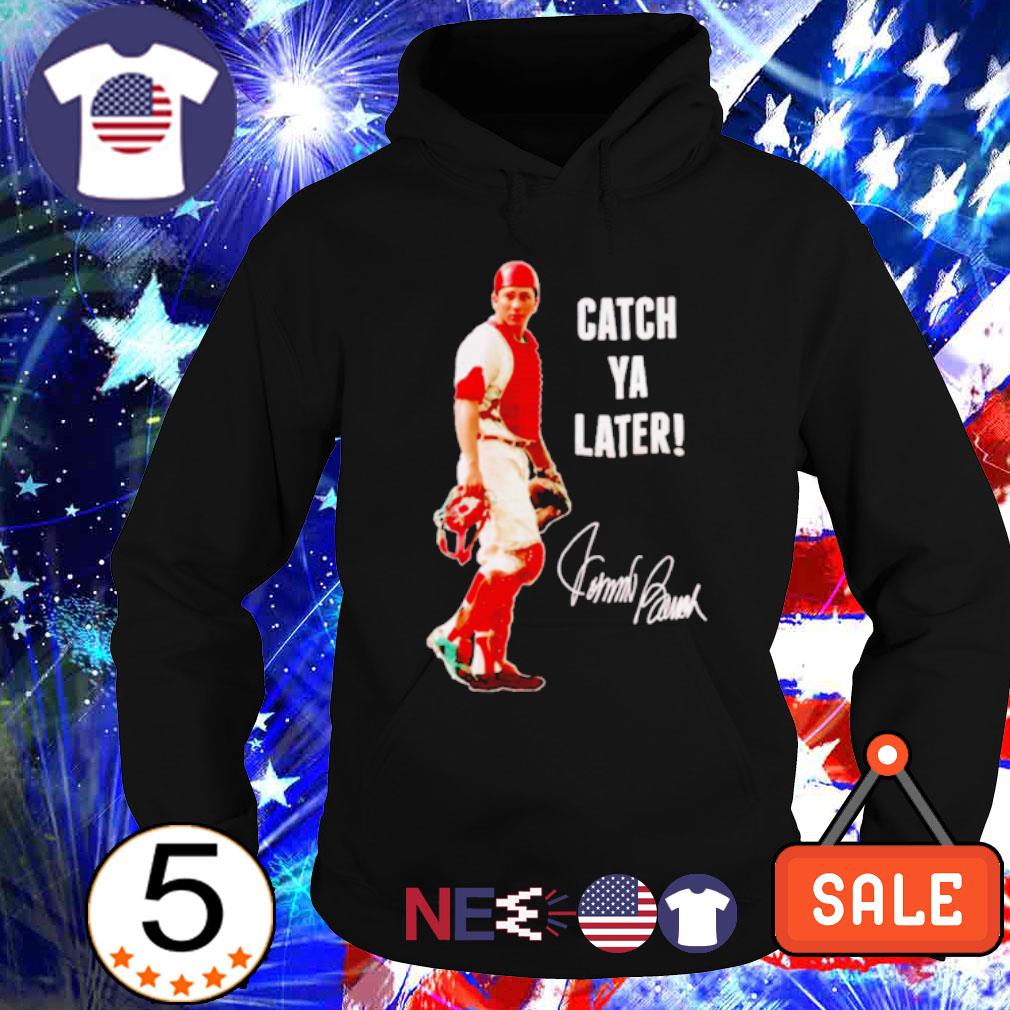 Catch ya later Johnny Bench Cincinnati Reds baseball signature shirt,  hoodie, sweater and v-neck t-shirt