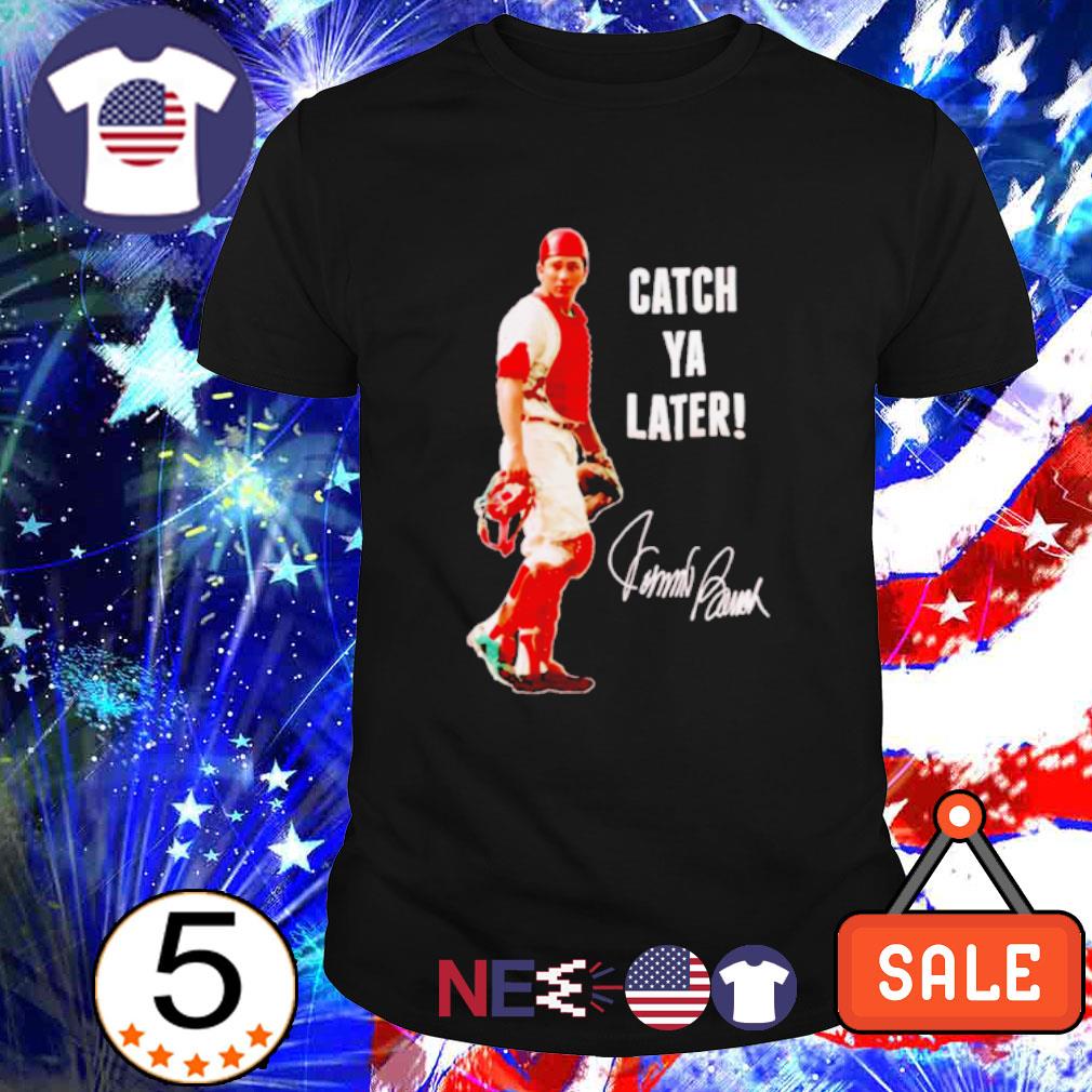 Catch ya later Johnny Bench Cincinnati Reds baseball signature shirt,  hoodie, sweater and v-neck t-shirt