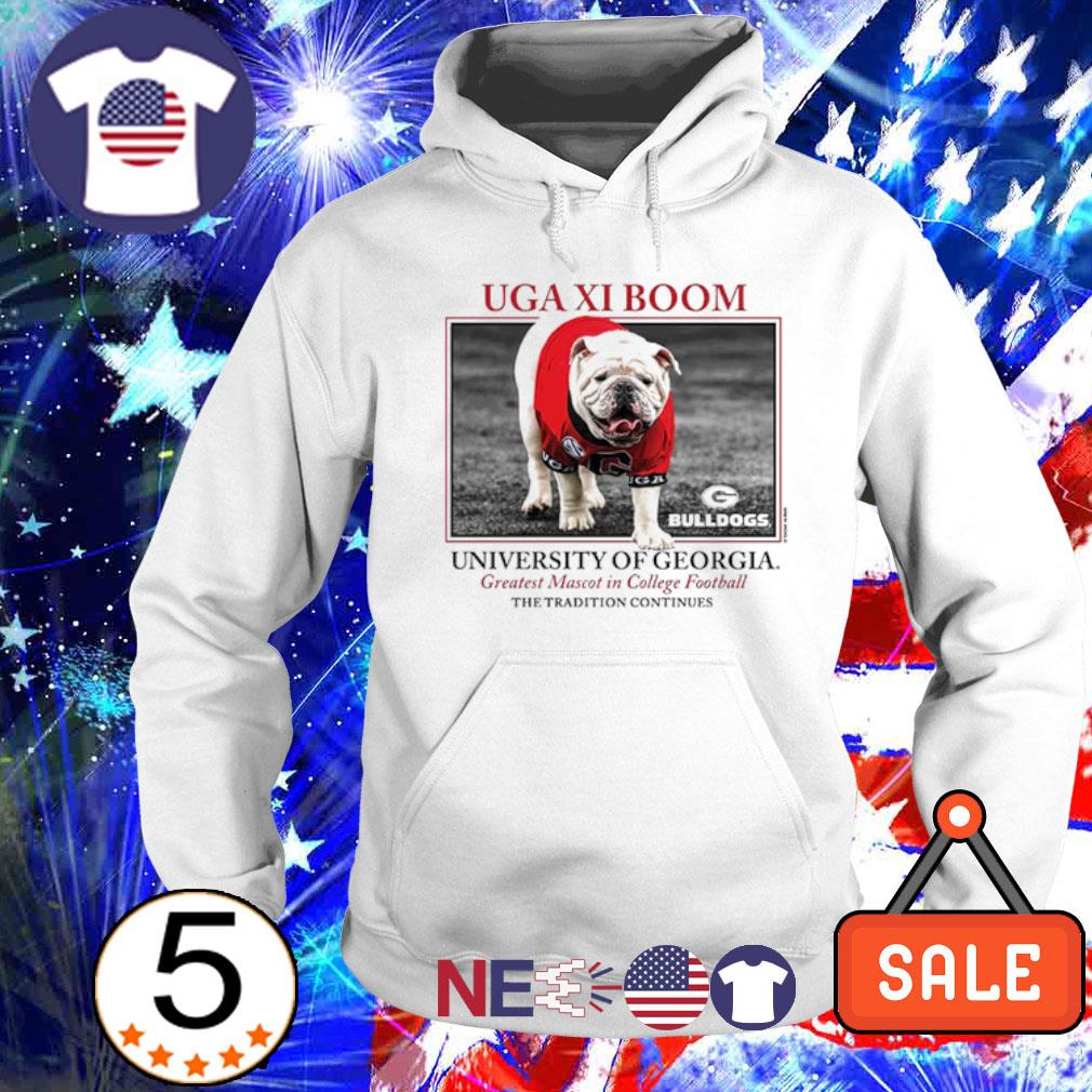 Georgia Bulldogs Uga Xi Boom University Of Georgia Greatest Mascot In  College Football The Tradition Continues T-shirt, hoodie, sweater, long  sleeve and tank top