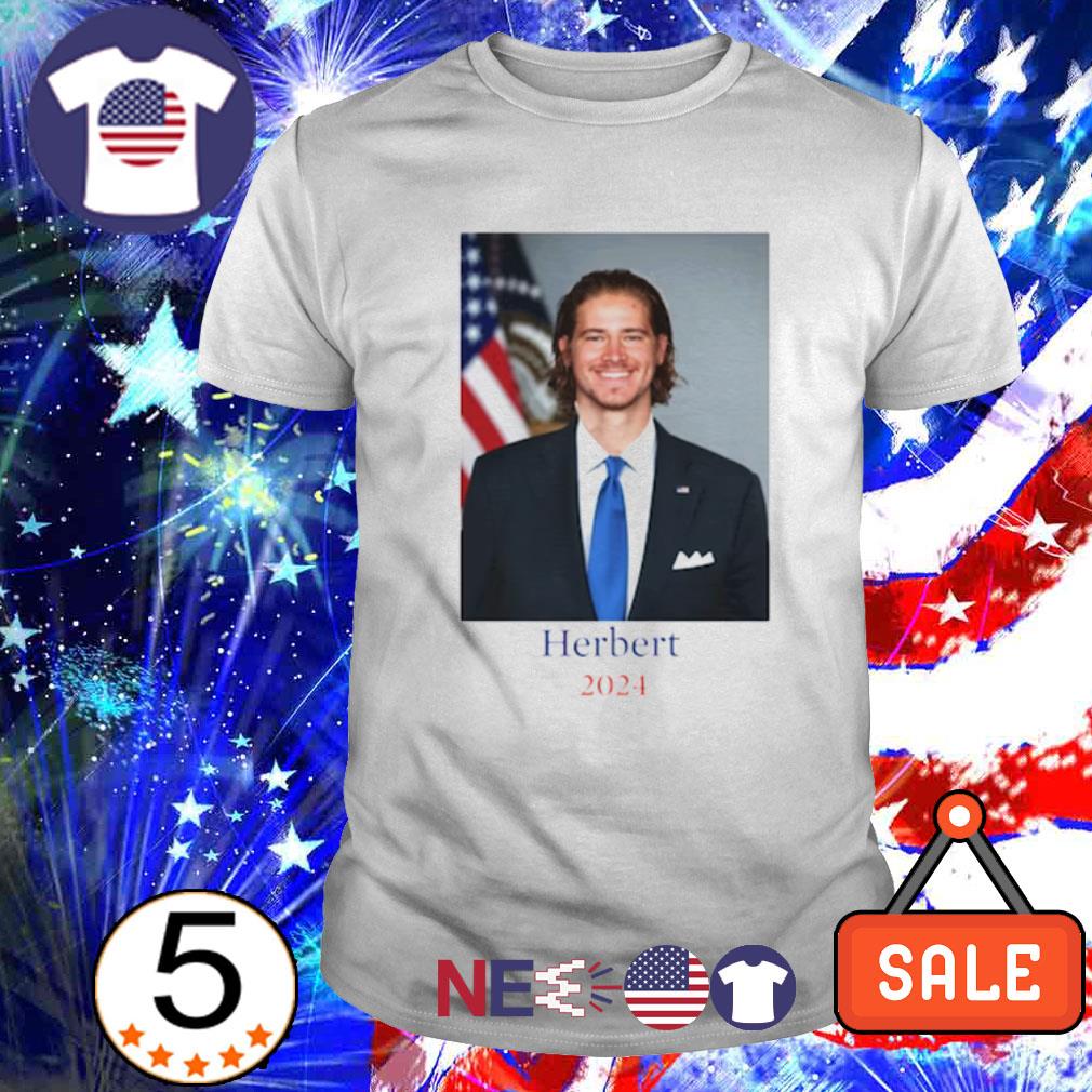 Justin Herbert Los Angeles Chargers LA Herbert for President 2024 funny  t-shirt, hoodie, sweater, long sleeve and tank top