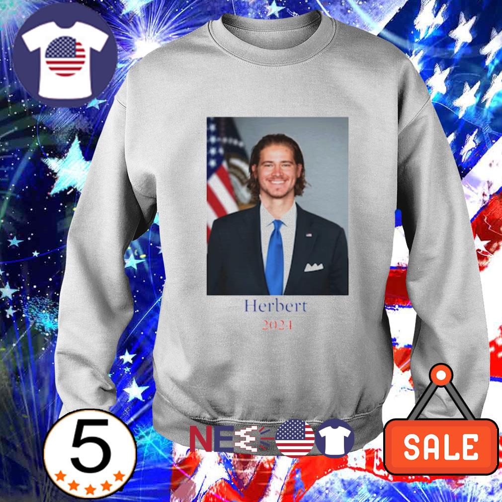 Justin Herbert Los Angeles Chargers LA Herbert for President 2024 funny  t-shirt, hoodie, sweater, long sleeve and tank top