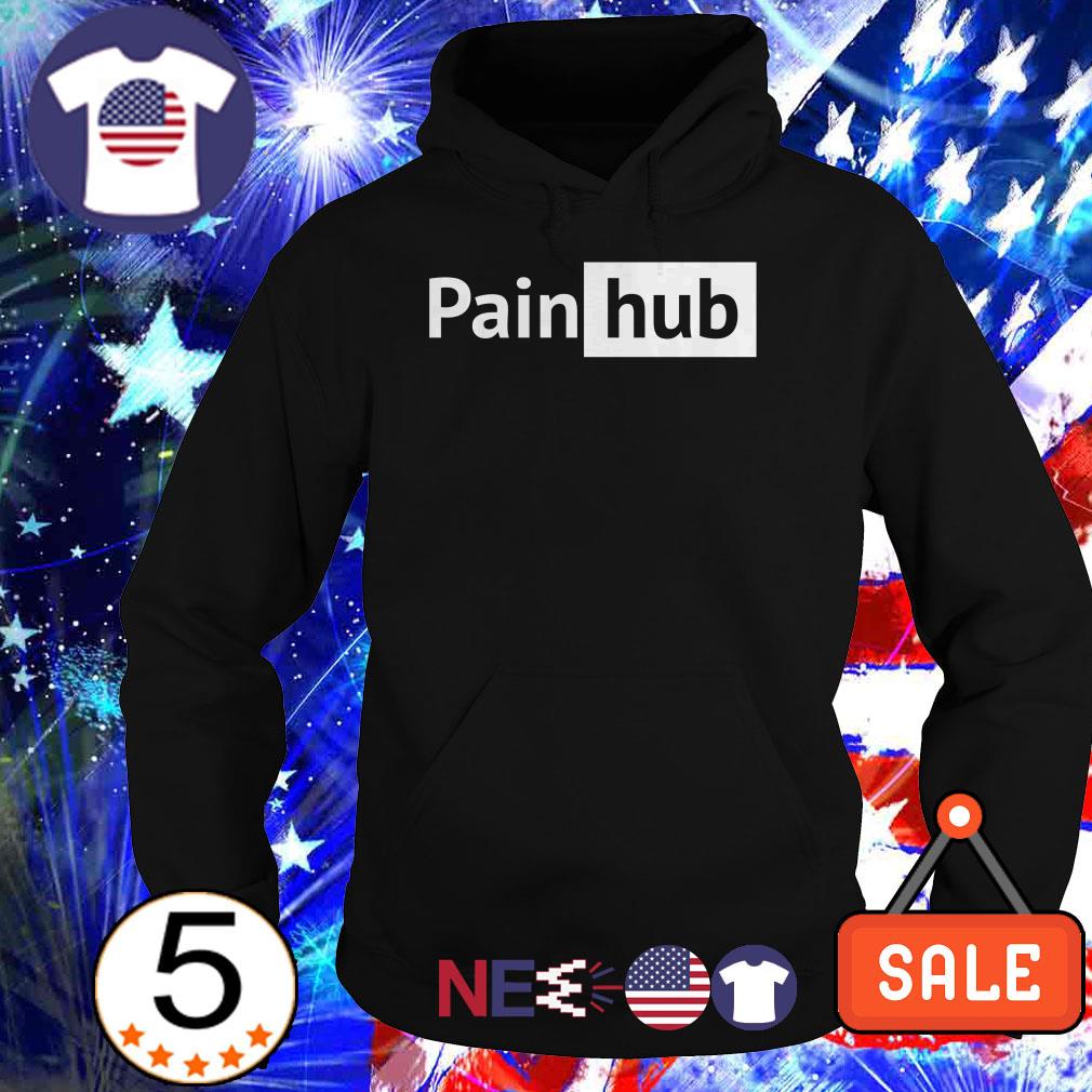 Pain hub painhub shirt, hoodie, sweater and ladies tee image